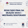 RESULTADO FINAL DA SELEÇÃO 2024.1 - MESTRADO/DOUTORADO