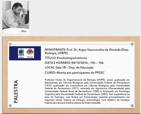 Seminário: Etnobiologia Histórica. Dia 05 de outubro de 2016, 14 horas.