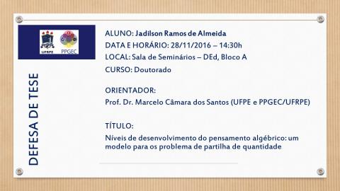 Defesa de doutorado em 28/11/2016 (14h30). Jadilson Ramos de Almeida (orientador: Marcelo Câmara dos Santos)